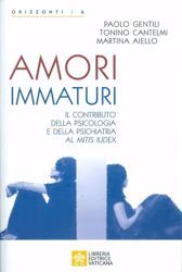 Picture of Amori immaturi. Il contributo della Psicologia e della Psichiatria al Mitis Iudex Paolo Gentili, Tonino Catalemi, Martina Aiello