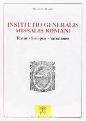 Imagen de Institutio Generalis Missalis Romani. Textus, Synopsis, Variationes Monumenta Studia Instrumenta Liturgica