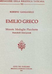 Imagen de Emilio Greco - Monete Medaglie Placchette - Francobolli Interi postali Roberto Ganganelli