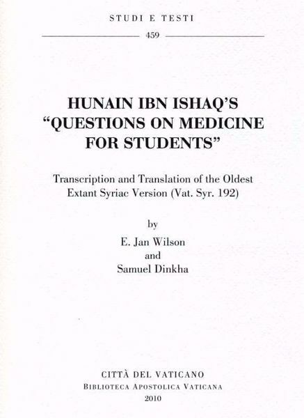 Imagen de Hunain ibn Ishaq's "Questions on Medicine for Students" - Transcription and Translation of the Oldest Extant Syriac Version (Vat. Syr. 192) E. Jan Wilson, Samuel Dinkha