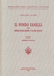 Picture of Il fondo Zanelli del Medagliere vaticano Giancarlo Alteri, Alfredo Papalia