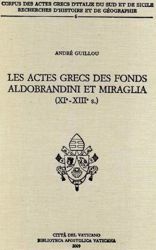 Immagine di Les actes grecs des fonds Aldobrandini et Miraglia (XI - XIII s.) André Guillou