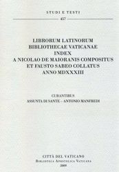 Immagine di Librorum Latinorum Bibliothecae Vaticanae Index a Nicolao De Maioranis compositus et Fausto Sabeo collatus anno MDXXXIII Assunta Di Sante, Antonio Manfredi
