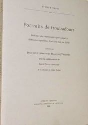 Picture of Portraits de troubadours - Inotiales du chansonnier provecal A (Biblioteca Apostolica Vativana, Vat.Lat. 5232) Jean-Loup Lemaitre, Françoise Vielliard, Louis Duval-Arnould