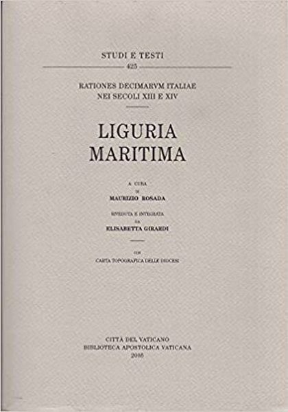 Immagine di Rationes decimarum Italiae nei secoli XIII e XIV. Liguria maritima Maurizio Rosada, Elisabetta Girardi