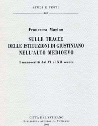 Immagine di Sulle tracce delle Istituzioni di Giustiniano nell'alto medioevo - I manoscritti dal VI al XII secolo Francesca Macino
