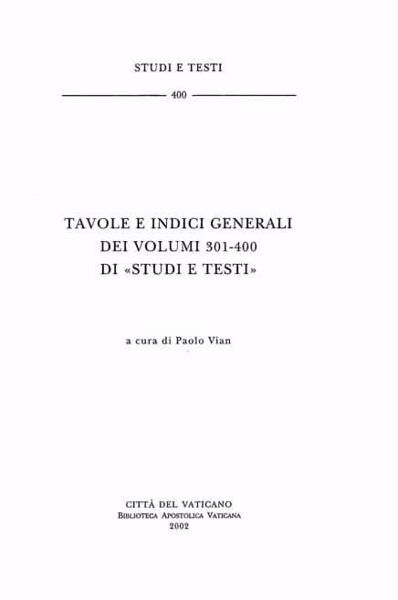 Imagen de Tavole e indici generali dei volumi 301-400 di "Studi e Testi" Paolo Vian