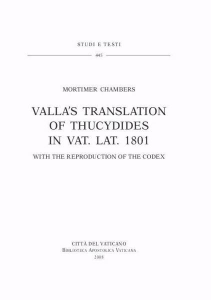 Picture of Valla' s translation of Thucydides in Vat. Lat. 1801 - With the reproduction of the codex Mortimer Chambers