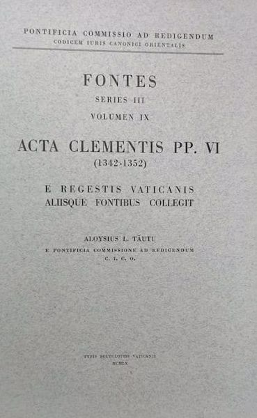 Picture of Acta Clementis PP. VI (1342-1352) Pontificia Commissio ad Redigendum Codicem Iuris Canonici Orientalis
