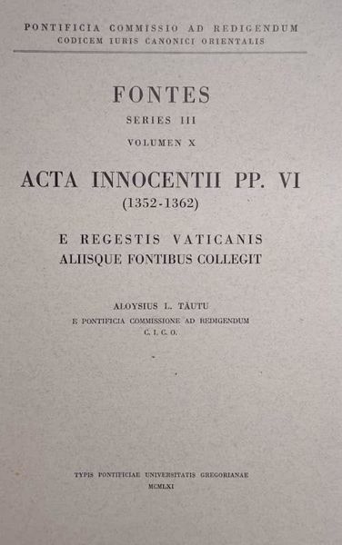 Picture of Acta Innocentii PP. VI (1352-1362) Pontificia Commissio ad Redigendum Codicem Iuris Canonici Orientalis