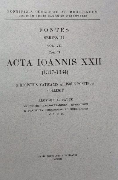 Picture of Tomus II: Acta Ioannis PP. XXII (1317-1334) Pontificia Commissio ad Redigendum Codicem Iuris Canonici Orientalis