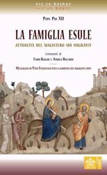 Picture of La famiglia esule. Attualità del Magistero sui Migranti Papa Pio XII