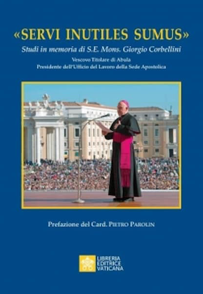 Immagine di Servi Inutiles Sumus Studi in Memoria di S. E. Mons. Giorgio Corbellini