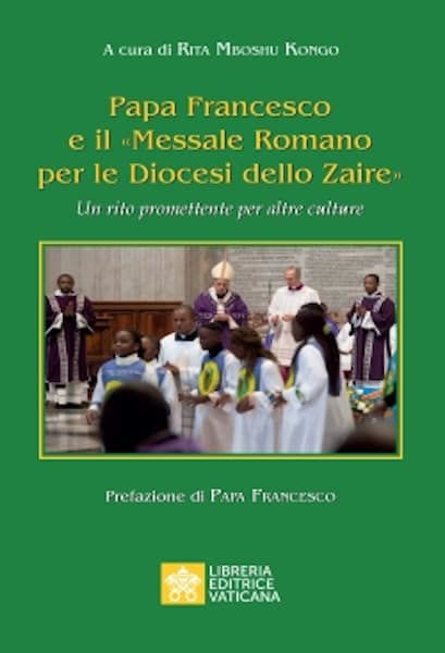 Immagine di Papa Francesco e il Messale Romano per le Diocesi dello Zaire. Un Rito Promettente per altre Culture Rita Mboshu Kongo