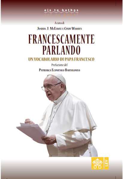 Imagen de Francescamente Parlando. Un vocabolario di Papa Francesco Joshua J. McElwee, Cindy Wooden