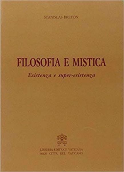 Picture of OUTLET Filosofia e mistica. Esistenza e super esistenza Stanislas Breton