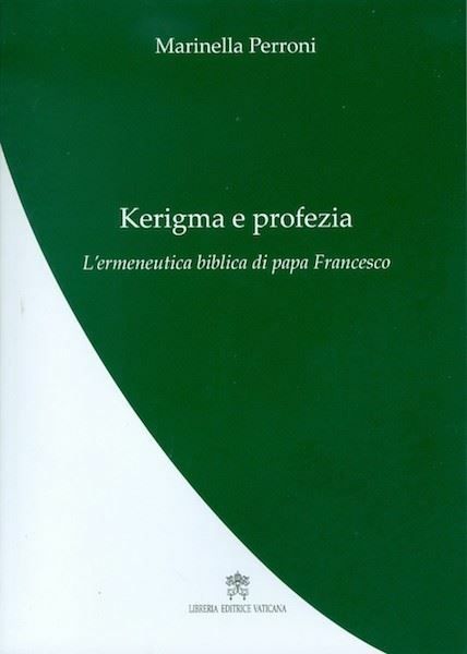 Immagine di OUTLET Kerigma e profezia L' ermeneutica biblica di Papa Francesco