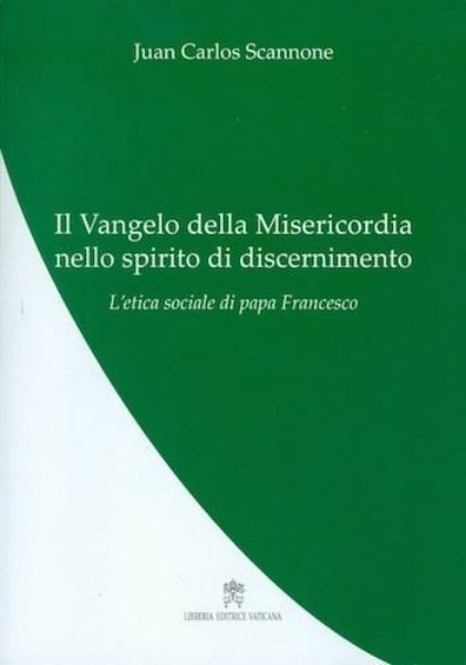 Picture of OUTLET Il Vangelo della Misericordia nello spirito del discernimento. L' etica sociale di Papa Francesco