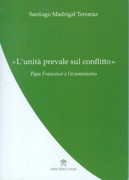 Immagine di OUTLET L' unità prevale sul conflitto. Papa Francesco e l' ecumenismo