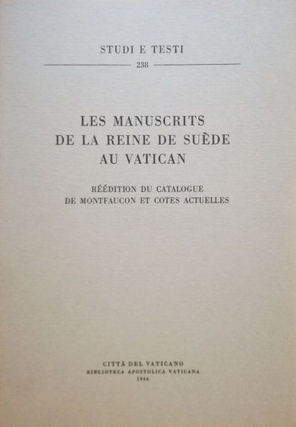 Imagen de Les manuscrits de la Reine de Suede au Vatican. Reedition du catalogue de Montfaucon et cotes actuelles Elisabeth Pellegrin