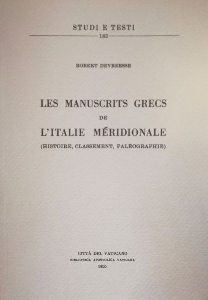 Imagen de Les manuscrits grecs de l' Italie meridionale ( histoire, classement, paleographie ) Robert Devreesse