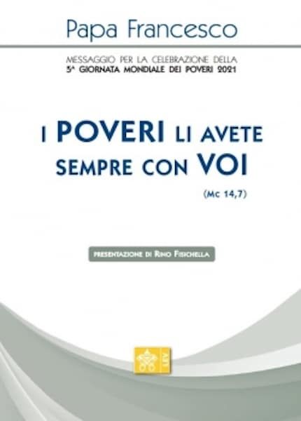 Immagine di Messaggio per la celebrazione della 5ᴬ Giornata Mondiale dei Poveri 2021 Papa Francesco 