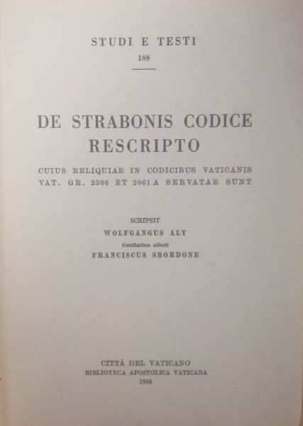 Immagine di De Strabonis codice rescripto, cuius reliquiae in codicibus Vaticanis Vat. gr. 2306 et 2061 A servatae sunt Wolfgang Aly
