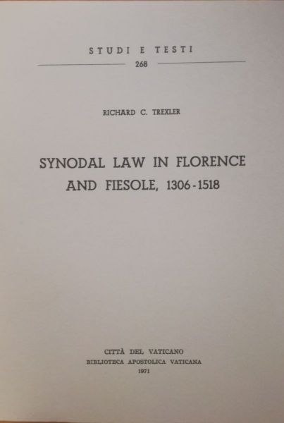 Immagine di Synodal Law in Florence and Fiesole, 1306-1518 Richard C.Trexler