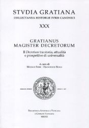 Picture of Gratianus magister decretorum. Il Decretum tra storia, attualità e prospettive di universalità. Manlio Sodi, Francesco Reali 