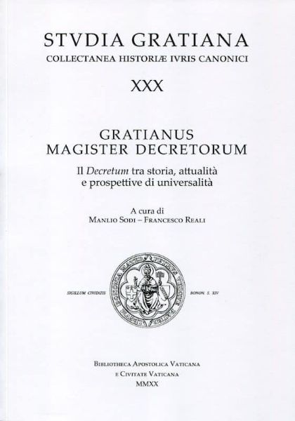 Imagen de Gratianus magister decretorum. Il Decretum tra storia, attualità e prospettive di universalità. Manlio Sodi, Francesco Reali 