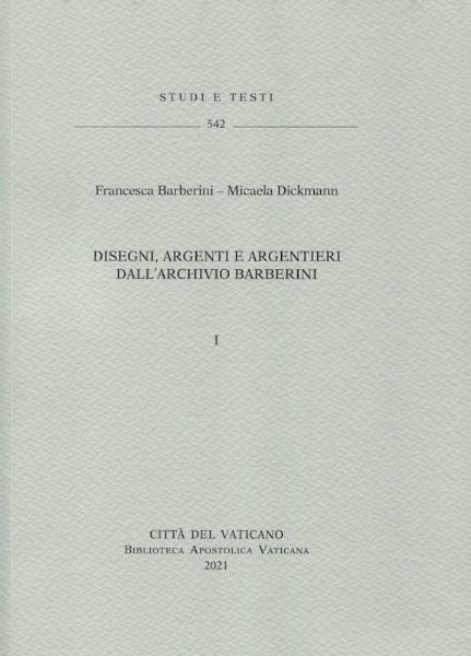 Imagen de Disegni, argenti e argentieri dall'Archivio Barberini. - Vol. I. e Vol. II Francesca Barberini, Micaela Dickmann 