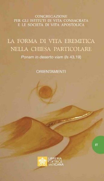Imagen de La forma di vita eremitica nella Chiesa particolare Ponam in Deserto Viam (IS