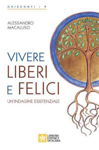 Immagine di Vivere Liberi e Felici Un'indagine Essenziale Alessandro Macaluso 