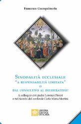 Immagine di Sinodialità Ecclesiale "a responsabilità limitata" o dal consultivo al deliberativo? Francesco Coccopalmerio 