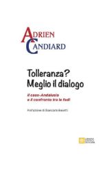 Imagen de Tolleranza? Meglio il Dialogo Il caso-Andalusia e il confronto tra le fedi Adrien Candiard 