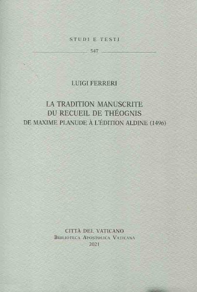 Picture of La tradition manuscrite du recueil de Théognis de maxime planude à l'édition Aldine (1496) Luigi Ferreri 