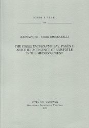 Imagen de The Codex Pagesianus (BAV, Pagès 1) and the emergence of Aristotle in the Medieval West. John Magee Fabio Troncarelli