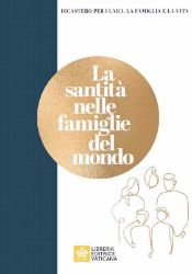 Picture of La Santità nelle famiglie del mondo Dicastero per i Laici, la Famiglia e la Vita 