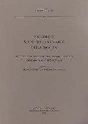 Picture of Niccolò V nel sesto centenario della nascita. Atti del Convegno internazionale di studi, Sarzana, 8-10 ottobre 1998 Franco Bonatti, Antonio Manfredi