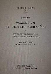 Picture of Quadrivium de Georges Pachymere. Texte revise et etabli par le R.P.E. Stephanou A.A. Paul Tannery