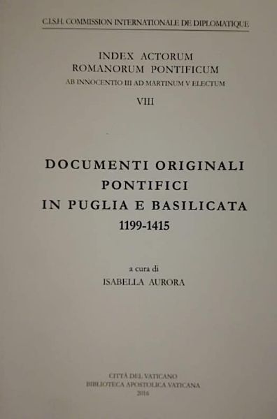 Picture of Documenti originali Pontifici in Puglia e Basilicata 1199 - 1415 Isabella Aurora