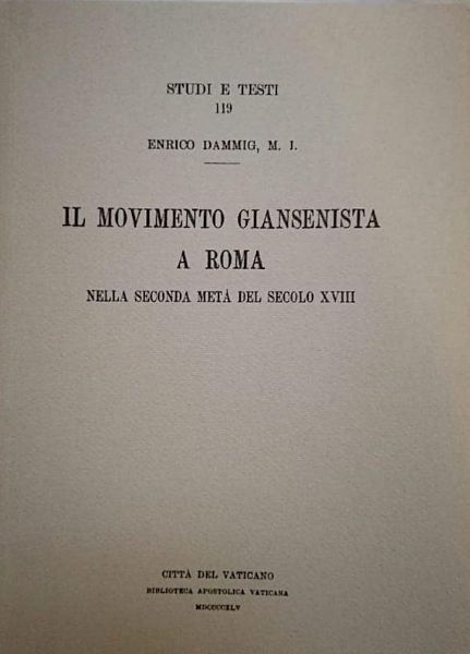 Picture of Il movimento giansenista a Roma nella seconda metà del sec. XVIII Enrico Dammig