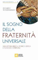 Picture of Il Sogno della fraternità Universale Una lettura biblica, storico-critica e teologico-spirituale  Edoardo Scognamiglio 