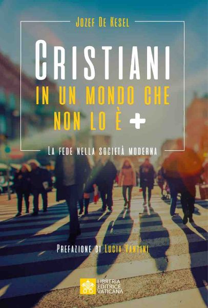 Imagen de Cristiani in un Mondo che non lo è + La fede nella società moderna Jozef De Kesel 