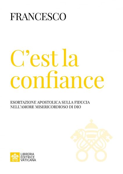 Immagine di C'est la confiance Esortazione Apostolica sulla Fiducia nell'Amore Misericordioso di Dio Papa Francesco 
