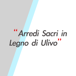 Immagine per il produttore Arredi Sacri in Legno d'Ulivo