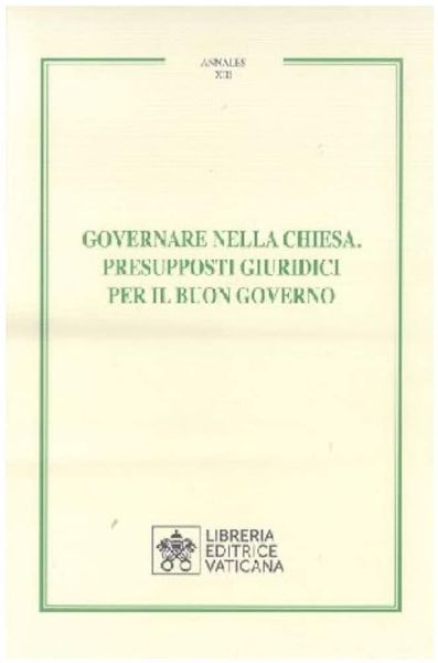 Picture of Governare nella Chiesa. Presupposti giuridici per il buon governo Annales Vol. 13