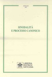 Immagine di Sinodialità e Processo Canonico Hector Franceschi, Anna Sammassimo Annales Vol.  14