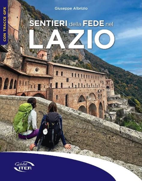 Immagine di Sentieri della fede nel Lazio Guida Turistica con tracce GPX Giuseppe Albrizio