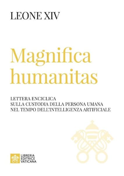 Imagen de Magnifica Humanitas. Lettera Enciclica sulla custodia della persona umana nel tempo dell’intelligenza artificiale Leone XIV Robert Prevost